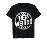 Her Weirdo Love Boyfriend Husband Couple - T-Shirt