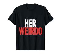 Her Weirdo Love Boyfriend Husband Couple - T-Shirt