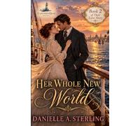 Her Whole New World: Book Two of the Lee and Albert Saga