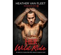 Her Wild Ride: An addictive, steamy biker MC romance suspense novel: 1 (Red Dragon MC Series)