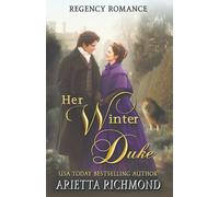 Her Winter Duke: Regency Romance (The Her Duke Collection)