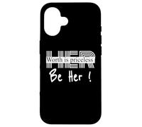 Her worth is priceless, be her encouraging design Case for iPhone 16