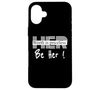 Her worth is priceless, be her encouraging design Case for iPhone 16 Plus