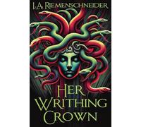 Her Writhing Crown
