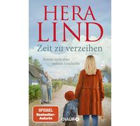 Hera Lind Zeit zu verzeihen: Roman nach einer wahren Geschichte De (Paperback)