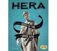 Hera: Queen of the Greek Gods (Legendary Goddesses)