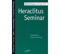 Heraclitus Seminar (Studies in Phenomenology and Existential Philosophy)