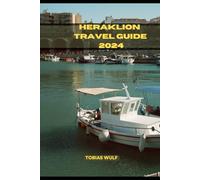 HERAKLION TRAVEL GUIDE 2024 (YOUR ULTIMATE TRAVEL GUIDE)