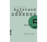 HERAKLITS ECHO: Was ist das Gute an Gewalt? (AUFSTAND DES DENKENS)