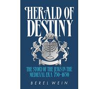 Herald of Destiny Compact Size: The story of the Jews in the medieval era 750-1650