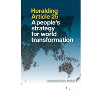 Heralding Article 25 : A People’s Strategy for World Transformation: Second Edition