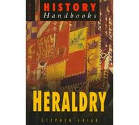 Heraldry for the Local Historian and Genealogist (Sutton History Handbooks)