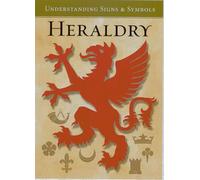 Heraldry Understanding Signs and Symbols
