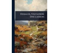 Heralds, Visitation, Disclaimers