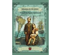 HERANÇA DE UM SONHO: O LEGADO DA FAMÍLIA SCHLICKMANN