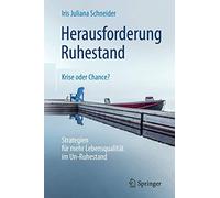 Herausforderung Ruhestand a Krise oder Chance. Schneider<|