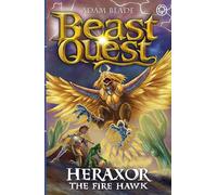 Heraxor the Fire Hawk: Series 31 Book 3 (Beast Quest)