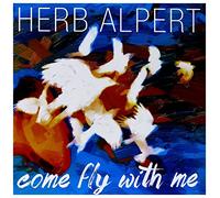 Herb Alpert - Come Fly With Me (180 gram vinyl) [VINYL]