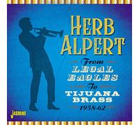 Herb Alpert - From Legal Eagles To Tijuana Brass 1958-1962
