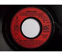 Herb Alpert - HERB ALPERT Keep Your Eye On Me 7" vinyl Large centre hole