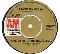 Herb Alpert & The Tijuana Brass: A Banda (Ah Bahn-Da) - 7"