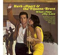 Herb Alpert & The Tijuana Brass - What Now My Love (180 Gram Vinyl, Includes Download Card) [VINYL]
