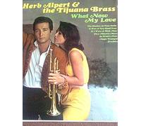 Herb Alpert & The Tijuana Brass - What Now My Love [VINYL]