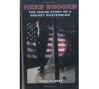 Herb Brooks: The Inside Story of a Hockey Mastermind