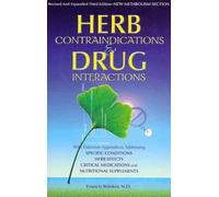 Herb Contraindications & Drug Interactions: With Appendices Addressing Certain Conditions & Medicines