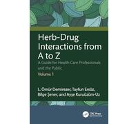 Herb-Drug Interactions from A to Z : A Guide for Health Care Professionals and the Public Volume 1
