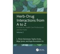 Herb-Drug Interactions from A to Z : A Guide for Health Care Professionals and the Public Volume 2