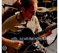 Herb Ellis - Softly... But With That Feeling