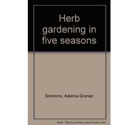 Herb gardening in five seasons
