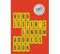 Herb Lester's London Address Book: Eating & Drinking