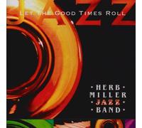 Herb Miller Jazz Band - Let The Good Times Roll [German Import]