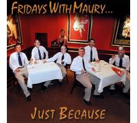 Herb Silverstein, Richard Drexler & Friends - Fridays With Maury...Just Because