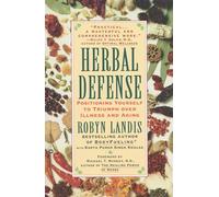 Herbal Defense: Positioning Yourself to Triumph Over Illness and Aging