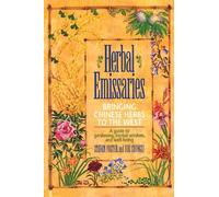 Herbal Emissaries - Bringing Chinese Herbs to the West: Bringing Chinese Herbs to the West