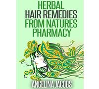 Herbal Hair Remedies from Natures Pharmacy