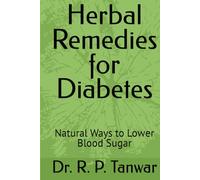 Herbal Remedies for Diabetes: Natural Ways to Lower Blood Sugar