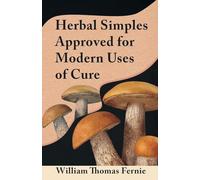 Herbal Simples Approved for Modern Uses of Cure