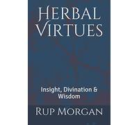 Herbal Virtues: Insight, Divination & Wisdom