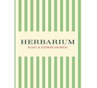 Herbarium - Plant and Flower Press Journal: Document Natures Beauty; Gift for People you Love