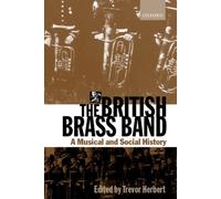 Herbert - British Brass Band A Musical and Social History - New hardb - X555z