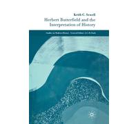 Herbert Butterfield and the Interpretation of History