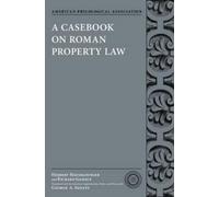 Herbert Hausmaninger Richard Gamauf A Casebook on Roman Property Law (Paperback)
