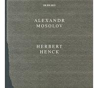 Herbert Henck - Mosolov - Piano Sonatas Nos 2 and 5; Two Nocturnes