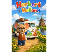 Herbert in Holland (Herbert - eine Maus geht auf Reisen)