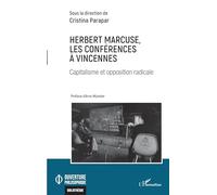 Herbert Marcuse, les conférences à Vincennes: Capitalisme et opposition radicale (Ouverture Philosophique)