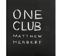 Herbert, Matthew - One Club